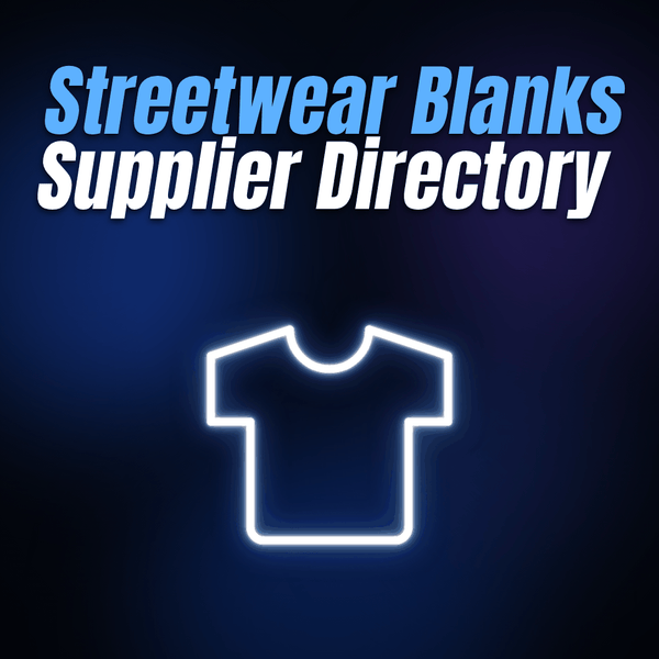 Streetwear Blanks Supplier Directory