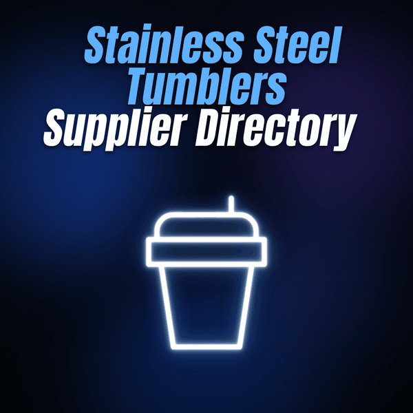 Stainless Steel Tumblers Supplier Directory