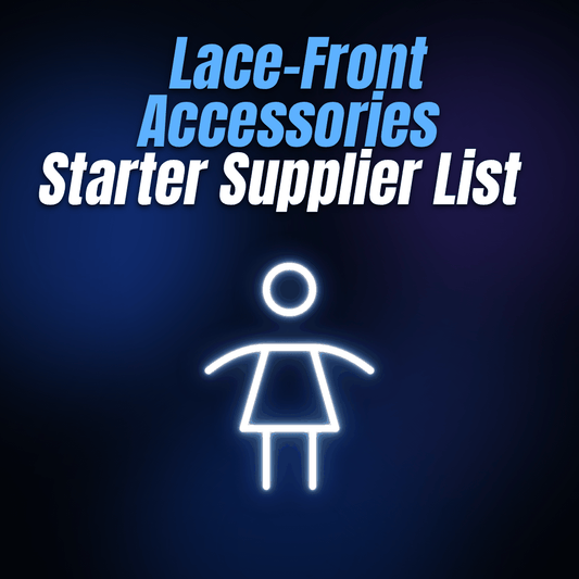 Lace-Front Accessories Starter Supplier List