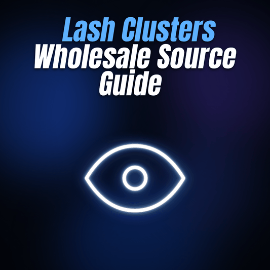 Lash Clusters Wholesale Source Guide