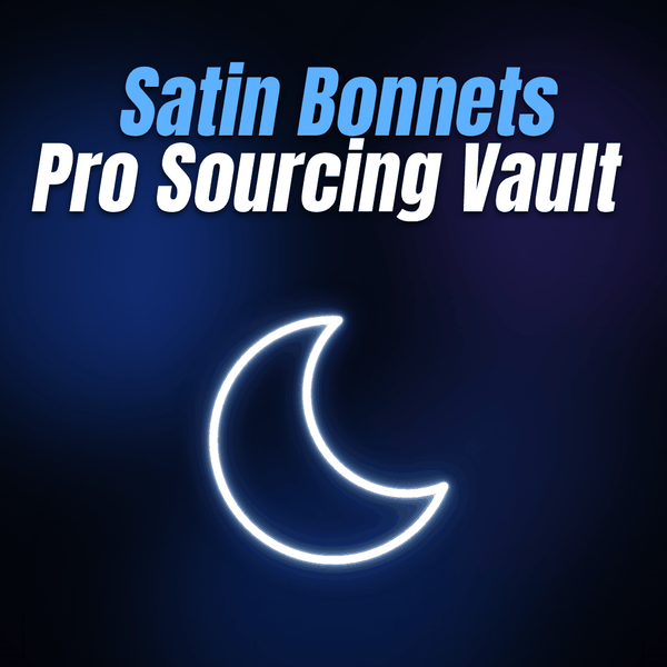 Satin Bonnets Pro Sourcing Vault