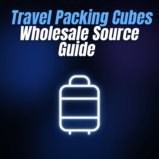 Travel Packing Cubes Wholesale Source Guide