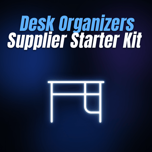 Desk Organizers Supplier Starter Kit