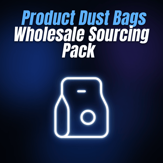 Product Dust Bags Wholesale Sourcing Pack