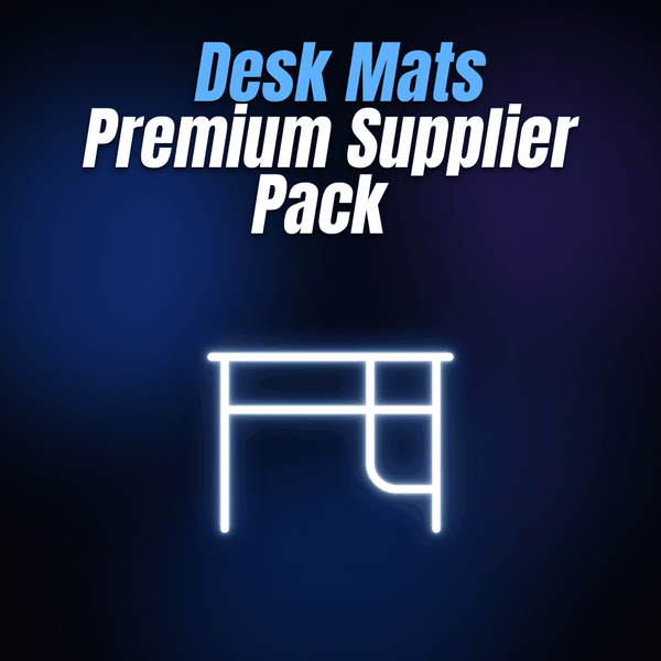 Desk Mats Premium Supplier Pack