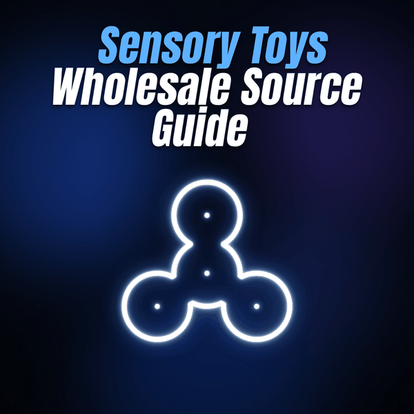 Sensory Toys Wholesale Source Guide