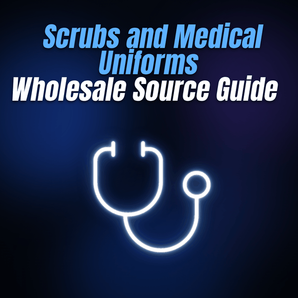 Scrubs and Medical Uniforms Wholesale Source Guide