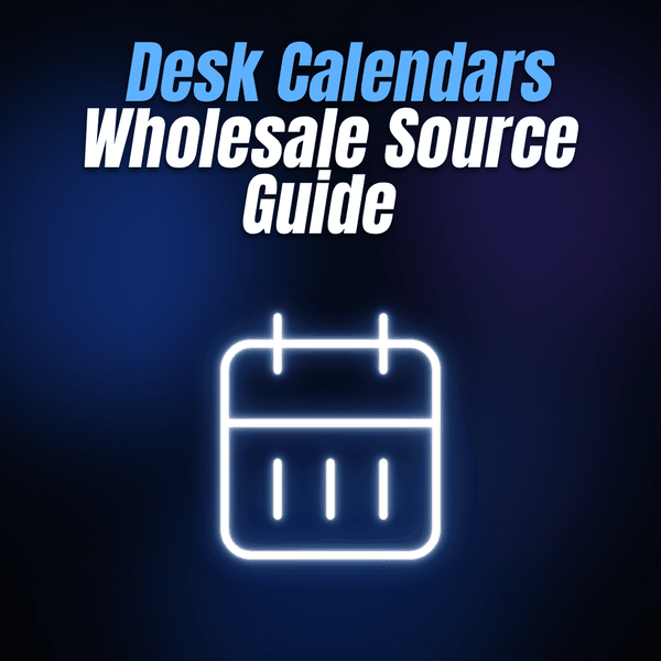 Desk Calendars Wholesale Source Guide